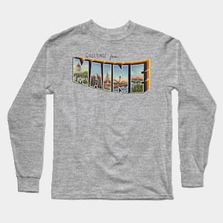 Greetings from Maine Long Sleeve T-Shirt